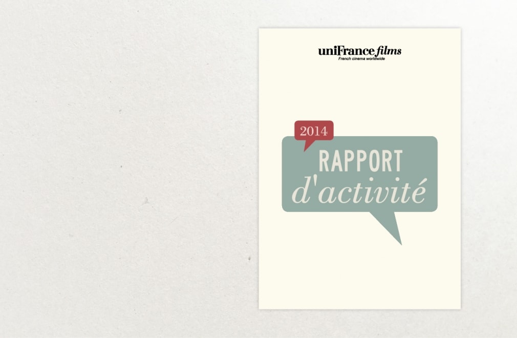 UNIFRANCE FILMS - Rapport d'activité 2014 : 1